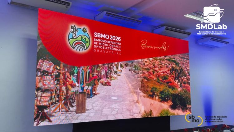 O SMDLab esteve presente no Simpósio Brasileiro de Micro-ondas e Optoeletrônica (SBMO 2026) 