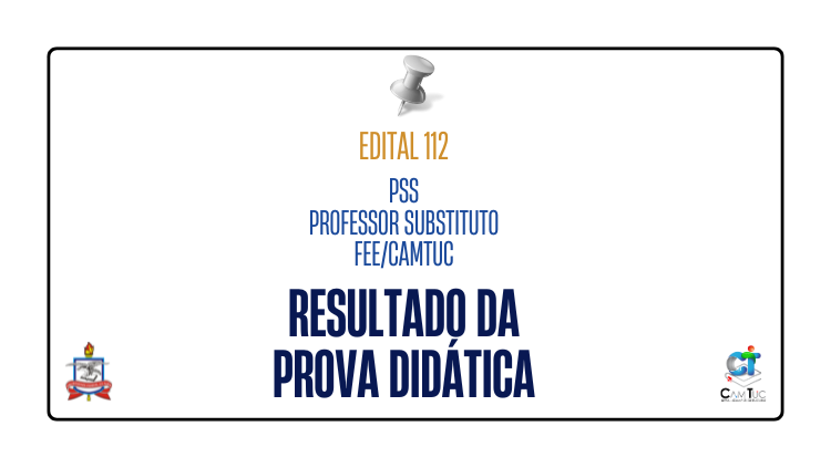 Resultado da prova didática - PSS Professor Substituto - FEE/CAMTUC