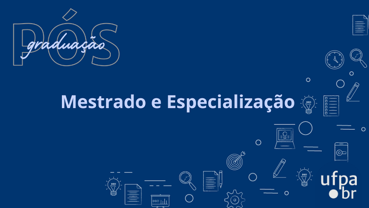 Inscrições abertas para cursos de mestrado e especialização da UFPA