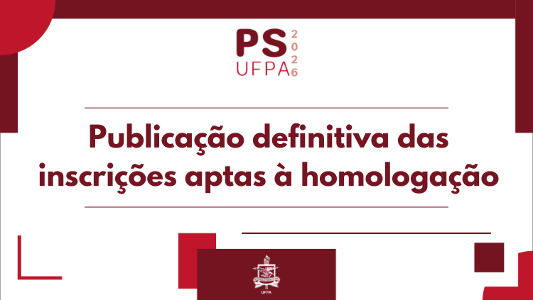 PS UFPA 2026 - publicação definitiva das inscrições aptas à homologação