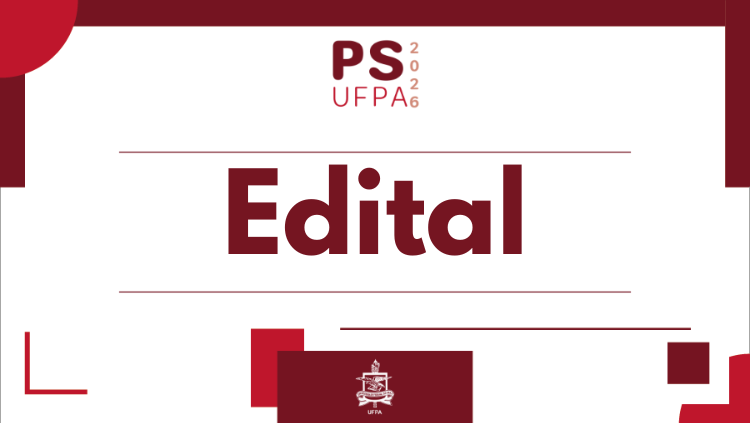 PS UFPA 2026 - Edital de abertura do Vestibular
