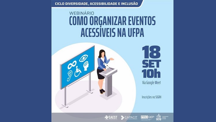 Webinário - Como Organizar Eventos Acessíveis na UFPA